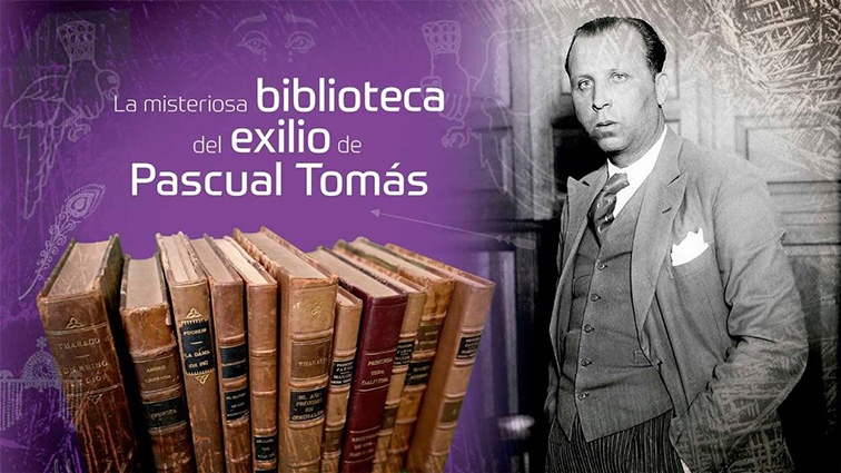 Este lunes se inaugura la exposición “La misteriosa biblioteca del exilio de Pascual Tomás” en la Escuela Julián Besteiro