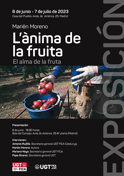 UGT FICA presenta esta tarde en Madrid la exposición fotográfica “L’ànima de la fruita” en la que se muestra la realidad del trabajo en el campo