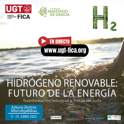 El hidrógeno renovable como energía de futuro, a debate en unas jornadas de UGT FICA y la Fundación Anastasio de Gracia en Bilbao